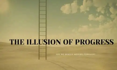 The Illusion Of Progress & The Pursuit Of 'More'