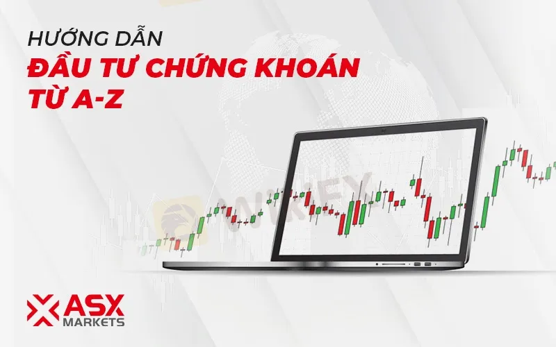 Huong-dan-dau-tu-chung-khoan-tu-A-den-Z-asx-markets-1.jpg