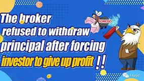 Investor Was Refused to Withdraw the Principal by Broker!