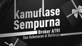 Kamuflase Sempurna Broker ATRI Dan Kebenaran di Baliknya