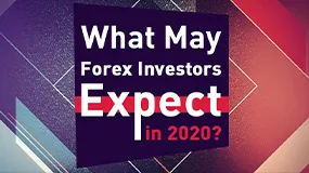 What May Forex Investors Expect in 2020?
