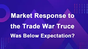 Market Response to the Trade War Truce Was Below Expectation?