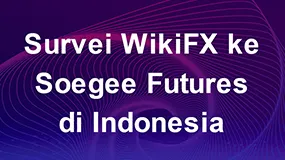Survei WikiFX ke Soegee Futures di Indonesia