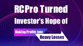  RCPro Turned Investor’s Hope of Making Profits into Heavy Losses