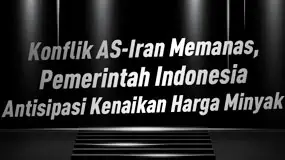 Konflik AS-Iran Memanas, Pemerintah Indonesia Antisipasi Kenaikan Harga Minyak 