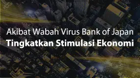 Akibat Wabah Virus Bank of Japan Tingkatkan Stimulasi Ekonomi