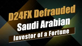 D24FX Defrauded Saudi Arabian Investor of a Fortune