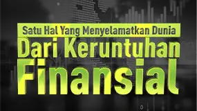 Satu Hal Yang Menyelamatkan Dunia Dari Keruntuhan Finansial