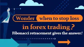 Wonder when to stop loss in forex trading? Fibonacci retracement gives the answer!