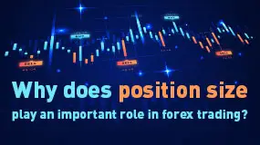 Why dose position size play an important role in forex trading?