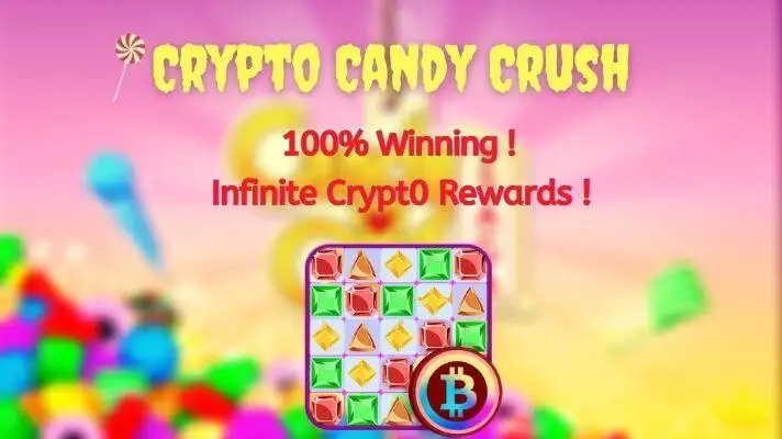 【Crypt0 Candy Crush】100% Winning ! Infinite Crypt0 Rewards! 