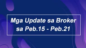 Mga Update sa Broker sa Peb.15 - Peb.21