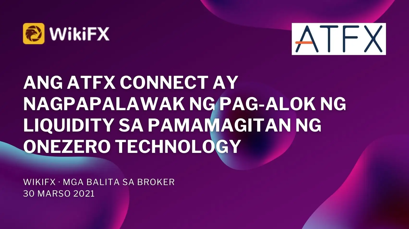 Ang ATFX Connect ay Nagpapalawak ng Pag-alok ng Liquidity sa Pamamagitan ng oneZero Technology