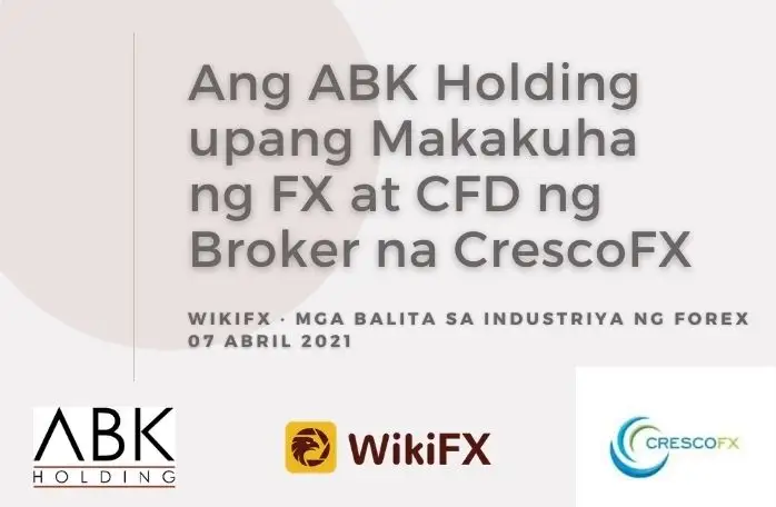 Ang ABK Holding upang Makakuha ng FX at CFD ng Broker na CrescoFX