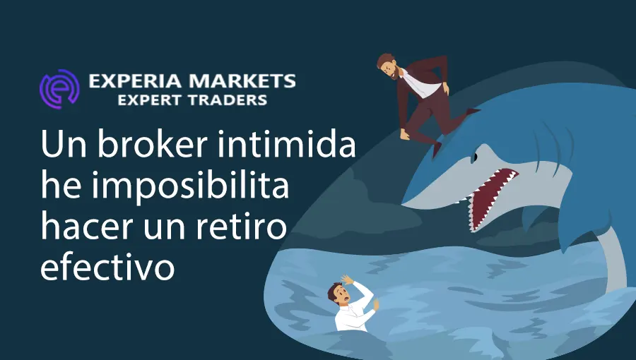 【Exposición】Un broker intimida he imposibilita hacer un retiro efectivo
