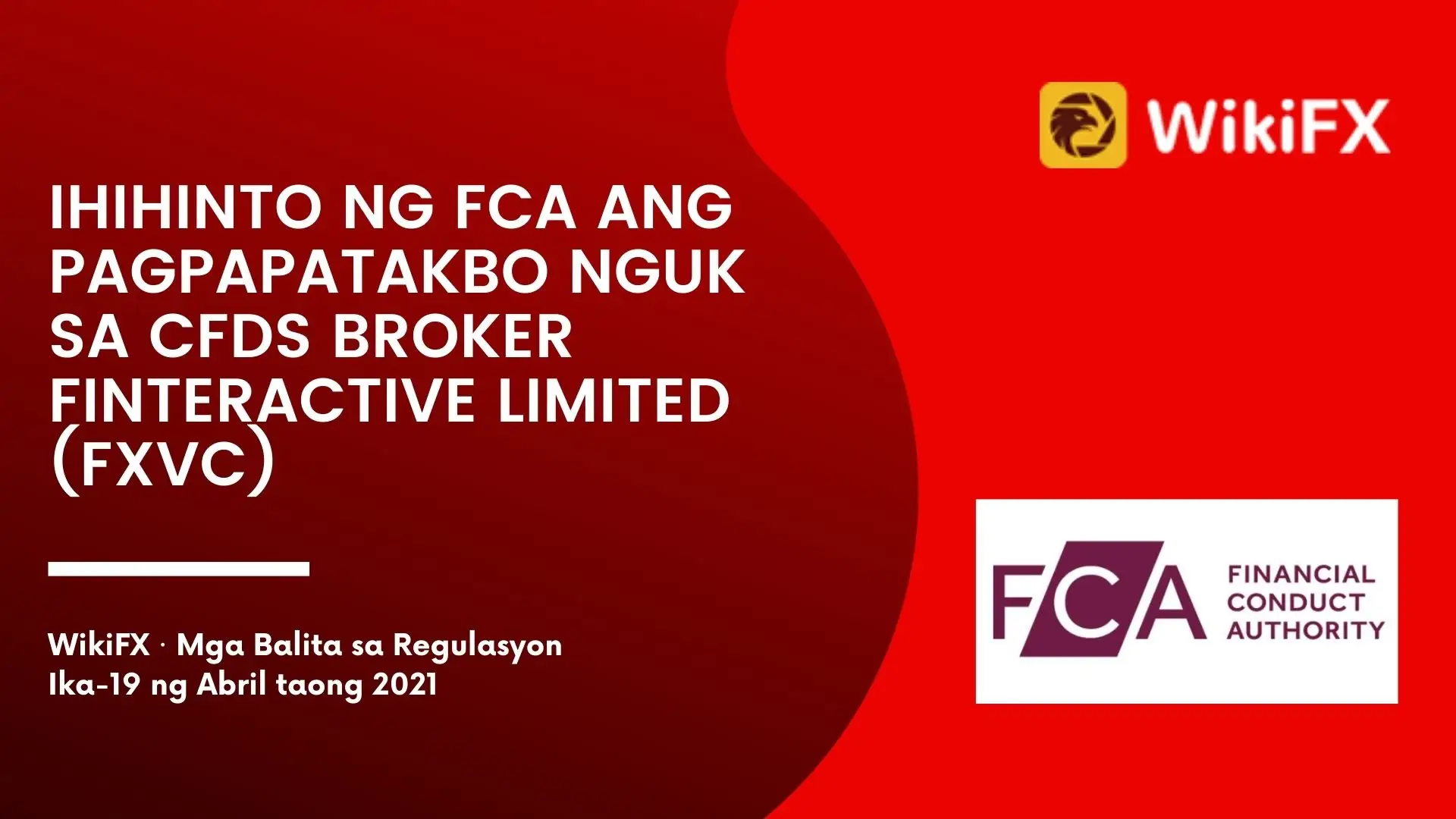 Ihihinto ng FCA ang Pagpapatakbo ngUK sa CFDs Broker Finteractive Limited (FXVC)