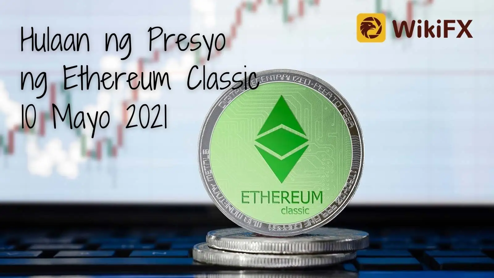 Hulaan ng Presyo ng Ethereum Classic : 10 Mayo 2021