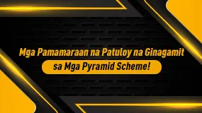 Mga Pamamaraan na Patuloy na Ginagamit sa Mga Pyramid Scheme !