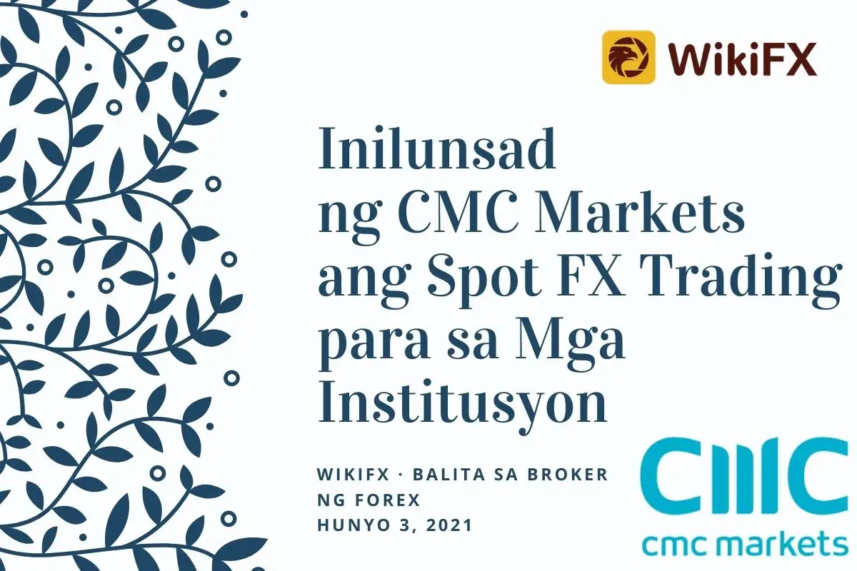 Inilunsad ng CMC Markets ang Spot FX Trading para sa Mga Institusyon