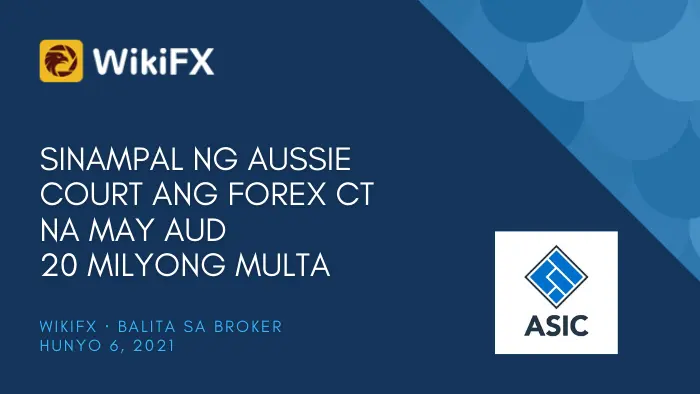 Sinampal ng Aussie Court ang Forex CT na May AUD 20 Milyong Multa