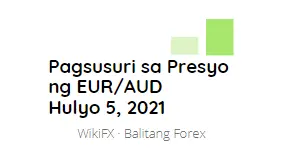 Pagsusuri sa Presyo ng EUR/AUD : Hulyo 5, 2021