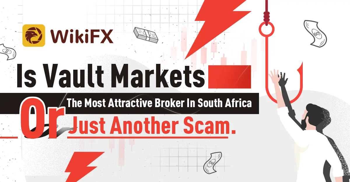 Is Vault Markets The Most Attractive Broker In South Africa Or Just Another Scam.