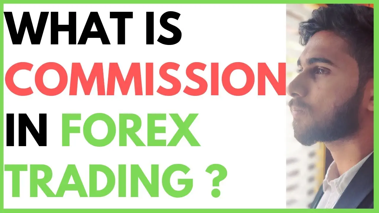 How to Pay Your Forex Broker - Commission 