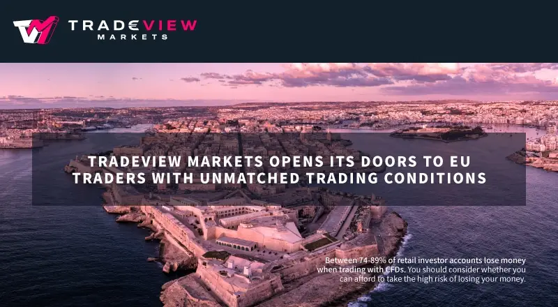 Tradeview Markets Enters EU Market with Unmatched Trading Conditions