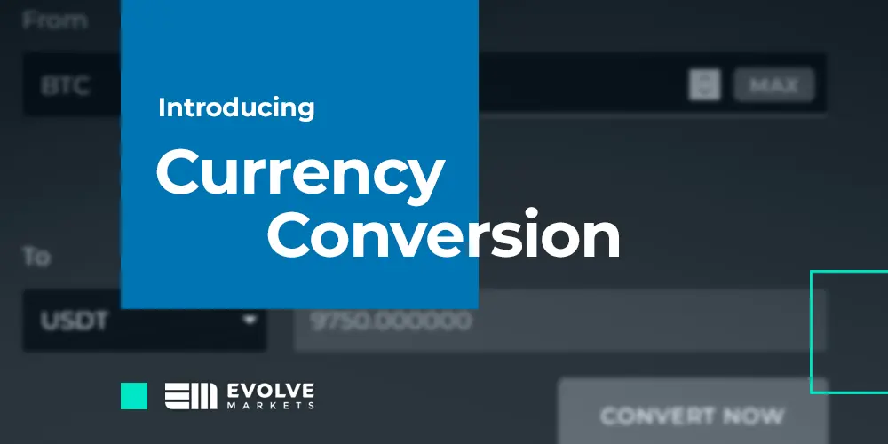 Currency Conversion on Evolve Markets