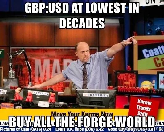 gbpusd-at-lowest-in-decades-buy-all-the-forge-world.jpg gbpusd-at-lowest-in-decades-buy-all-the-forge-world.jpg