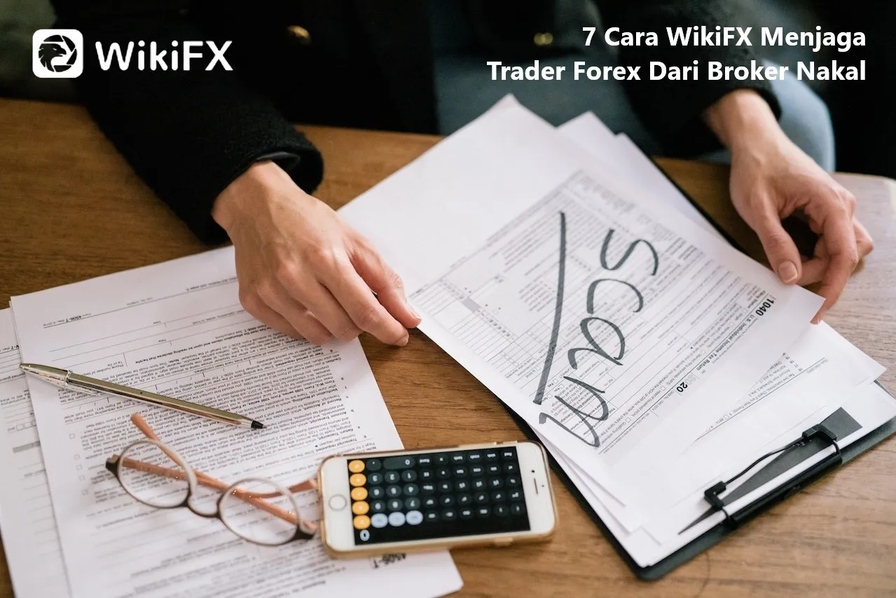 7-cara-wikifx-menjaga-trader-forex-dari-broker-nakal.jpg 7-cara-wikifx-menjaga-trader-forex-dari-broker-nakal.jpg