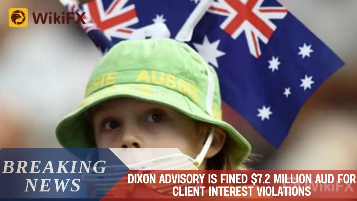 Dixon Advisory Is Fined $7.2 Million AUD For Client Interest Violations (1).png Dixon Advisory Is Fined $7.2 Million AUD For Client Interest Violations (1).png