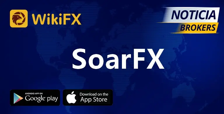 WikiFX Review: Plz Stay Away From the SoarFX!!!