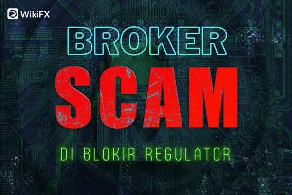 broker-scam-di-blokir-regulator.png broker-scam-di-blokir-regulator.png