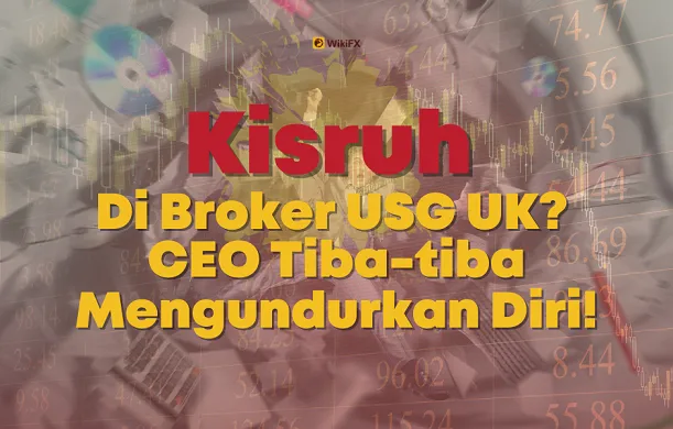 kisruh-broker-usg-uk-ceo-mengundurkan-diri.png kisruh-broker-usg-uk-ceo-mengundurkan-diri.png