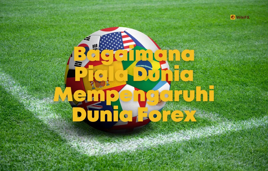 Bagaimana Piala Dunia Mempengaruhi Forex.png Bagaimana Piala Dunia Mempengaruhi Forex.png