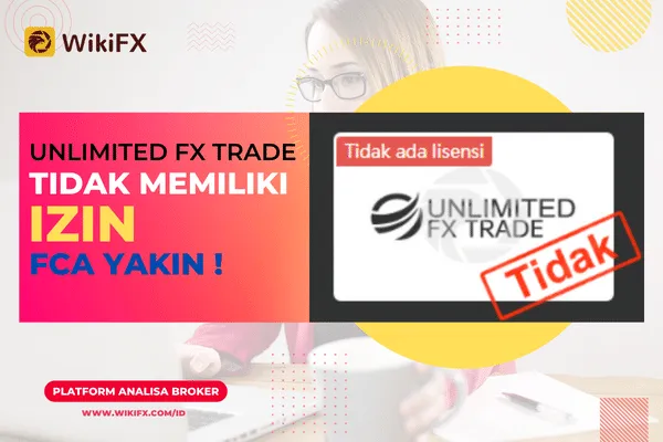 fca-yakin-unlimited-fx-trade-tidak-memiliki-izin.png fca-yakin-unlimited-fx-trade-tidak-memiliki-izin.png