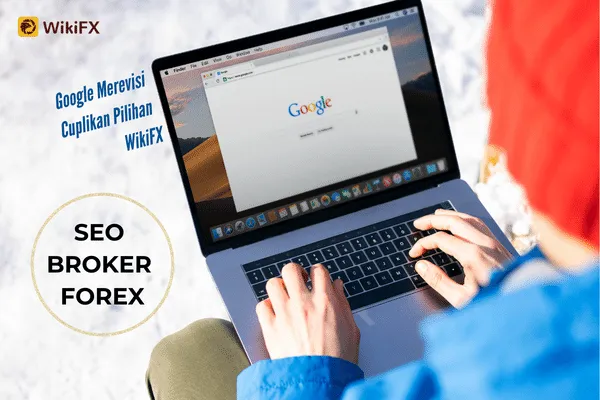 seo-broker-forex-google-merevisi-cuplikan-pilihan-wikifx.png seo-broker-forex-google-merevisi-cuplikan-pilihan-wikifx.png