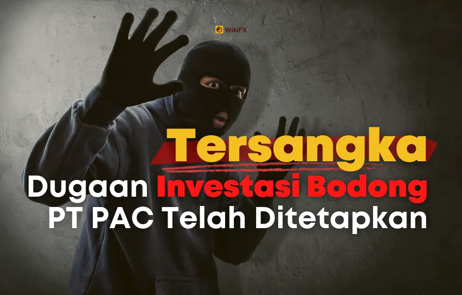 Tersangka Dugaan Investasi Bodong PT PAC.png Tersangka Dugaan Investasi Bodong PT PAC.png