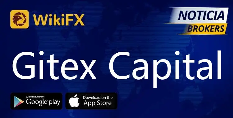 مراجعة (WikiFX) لوسيط الفوركس (Gitex Capital) : هل يجب أن تحذر منه ، أم أنه جيد ؟؟