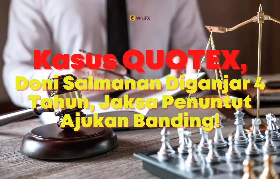 Kasus Quotex Jaksa Penuntut Ajukan Banding.png Kasus Quotex Jaksa Penuntut Ajukan Banding.png