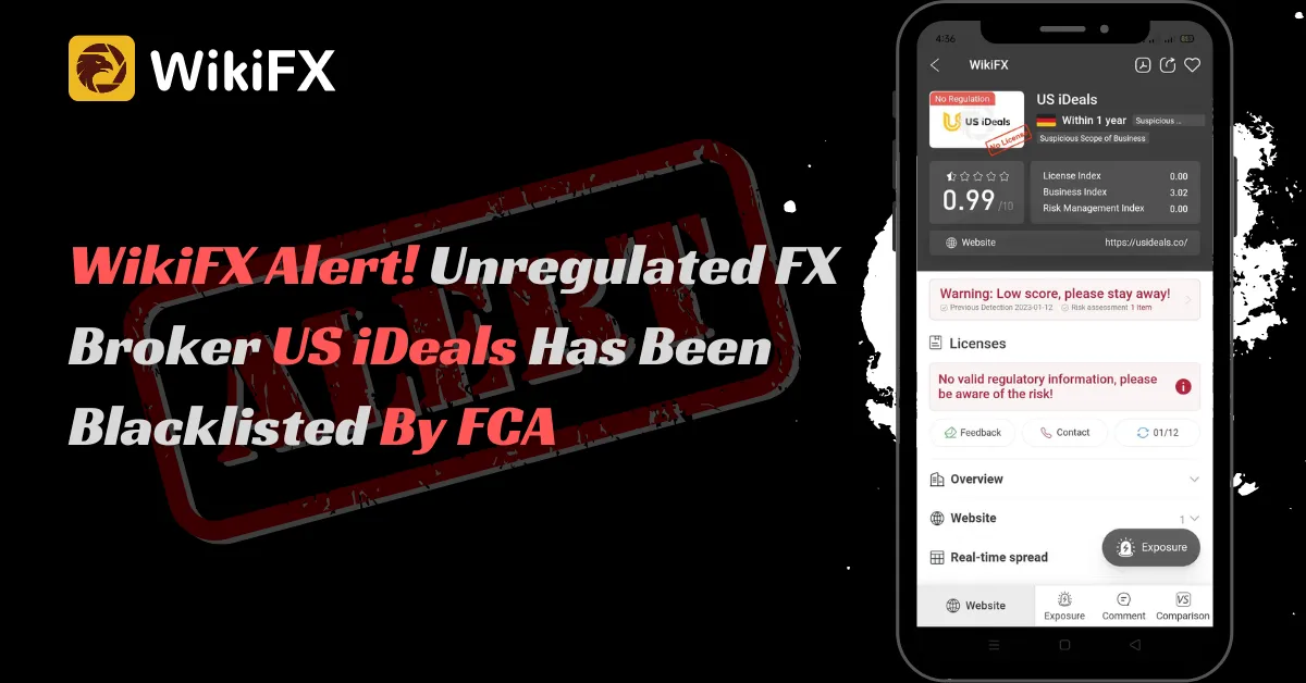 WikiFX Alert! Unregulated FX Broker US iDeals Has Been Blacklisted By FCA.png WikiFX Alert! Unregulated FX Broker US iDeals Has Been Blacklisted By FCA.png