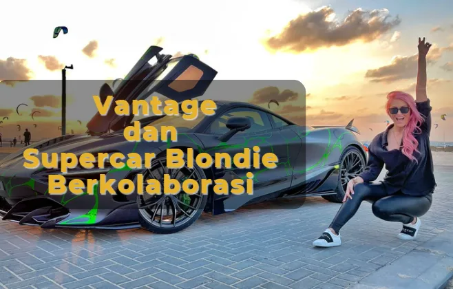 Vantage, broker multi-aset yang berkantor pusat di Sydney, telah menandatangani Alexandra Mary Hirschi, seorang selebriti media sosial Australia dan YouTuber otomotif yang dikenal sebagai Supercar Blondie, sebagai Duta Mereknya. Perusahaan pialang tersebut mengumumkan kesepakatan pada hari Rabu dalam sebuah pernyataan. 20012023_ARTIKEL_WEB.png
