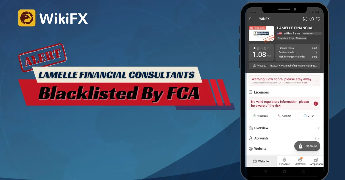WikiFX Scam Alert Unauthorized Firm LAMELLE FINANCIAL CONSULTANTS Has Been Blacklisted By FCA (2).png WikiFX Scam Alert Unauthorized Firm LAMELLE FINANCIAL CONSULTANTS Has Been Blacklisted By FCA (2).png