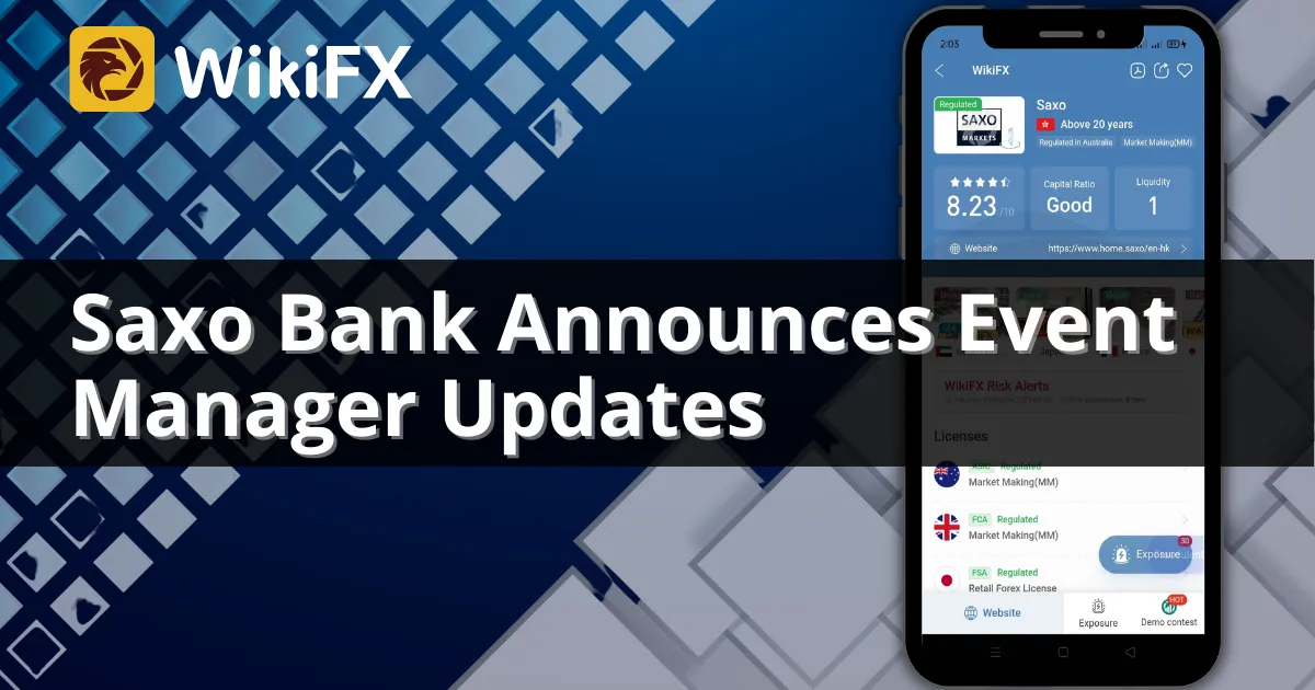 Saxo Bank Announces Event Manager Updates.png Saxo Bank Announces Event Manager Updates.png