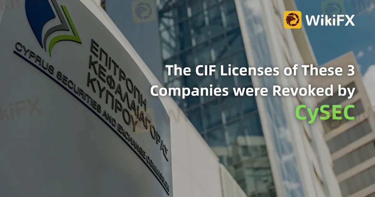 The CIF Licenses of These 3 Companies were Revoked by CySEC.png