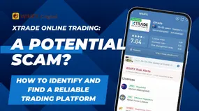 XTrade Online Trading: A Potential Scam? How to Identify and Find a Reliable Trading Platform