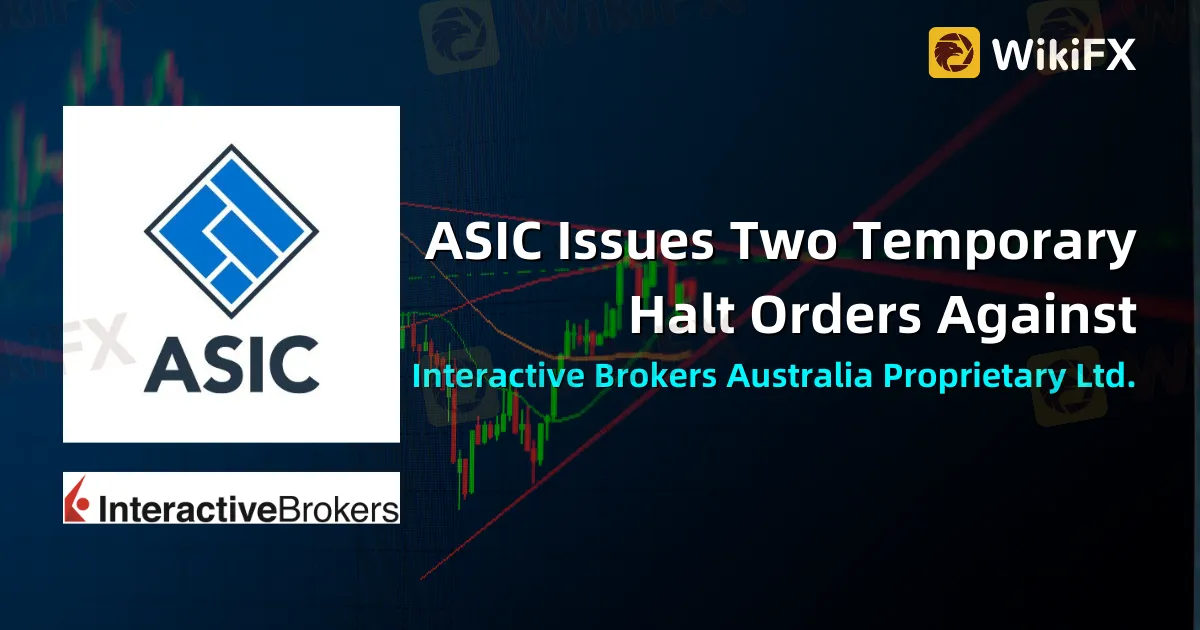 ASIC Issues Two Temporary Halt Orders Against Interactive Brokers Australia Proprietary Ltd..png