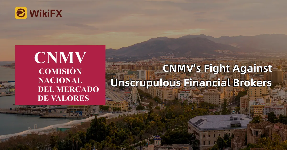 CNMV's Fight Against Unscrupulous Financial Brokers.png CNMV's Fight Against Unscrupulous Financial Brokers.png