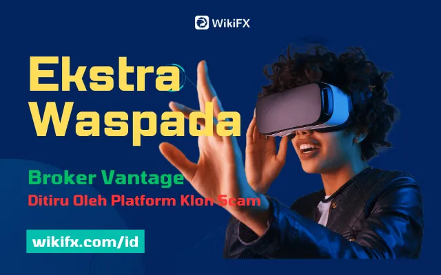 broker-vantage-di-tiru-oleh-platform-klon-scam.png broker-vantage-di-tiru-oleh-platform-klon-scam.png